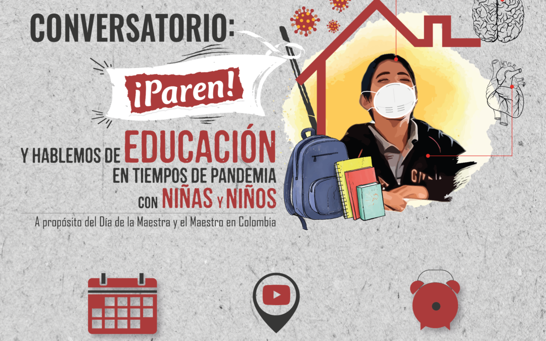 Conversatorio: ¡PAREN! y hablemos de Educación en tiempos de pandemia con Niñas y Niños